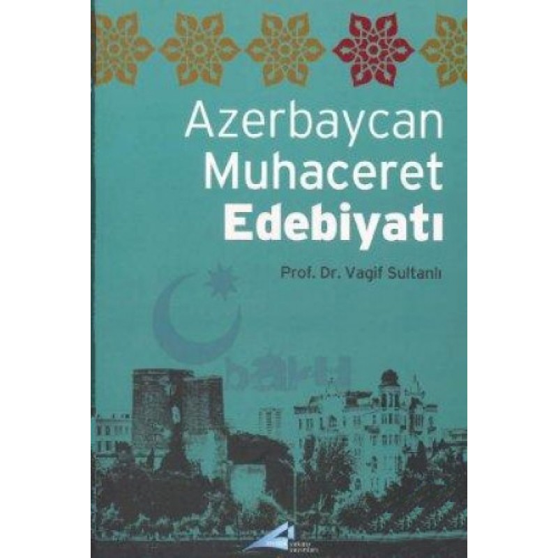 Azerbaycan Muhaceret Edebiyatı Azerbaycan Muhaceret Edebiyatı