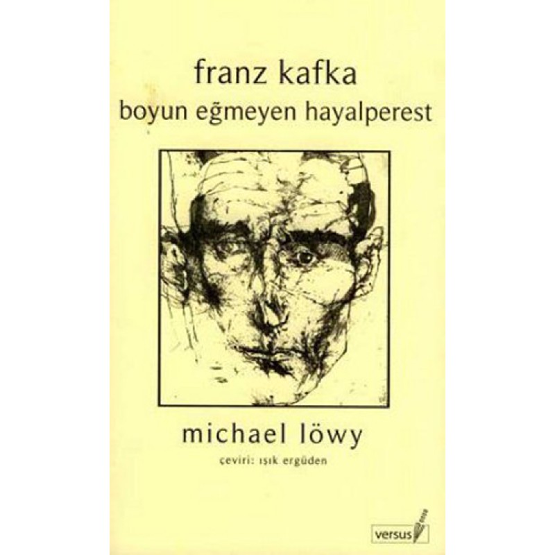 Franz Kafka Boyun Eğmeyen Hayalperest Franz Kafka Boyun Eğmeyen Hayalperest