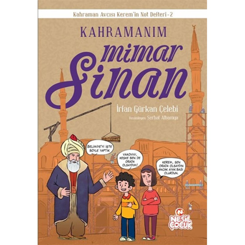 Kahraman Avcısı Kerem 2: Kahramanım Mimar Sinan (Ciltli)
