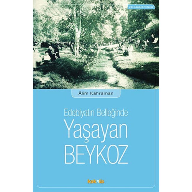 Edebiyatın Belleğinde Yaşayan Beykoz