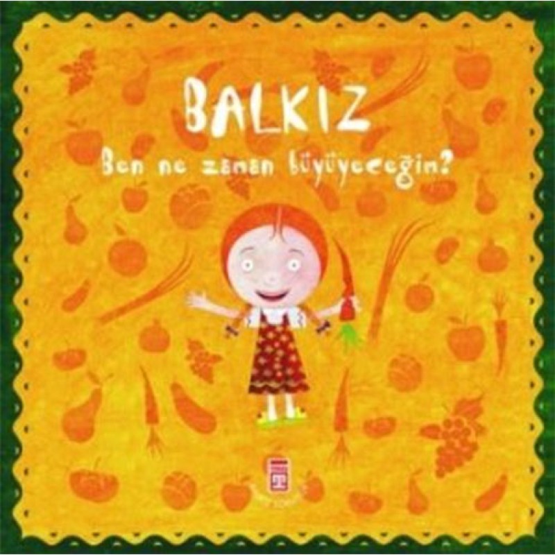 Balkız Soruyor: Ben Ne Zaman Büyüyeceğim?