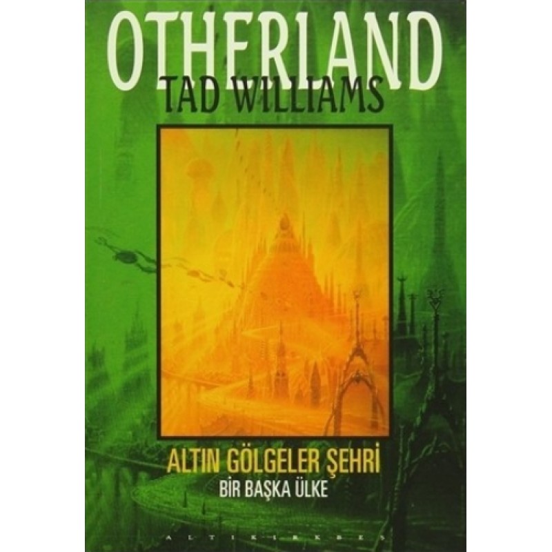 Altın Gölgeler Şehri - Otherland Başka Bir Ülke Altın Gölgeler Şehri - Otherland Başka Bir Ülke