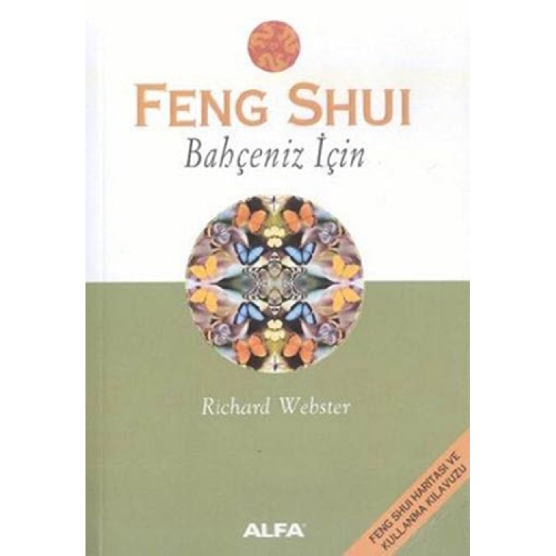 Feng Shui - Bahçeniz İçin Feng Shui - Bahçeniz İçin
