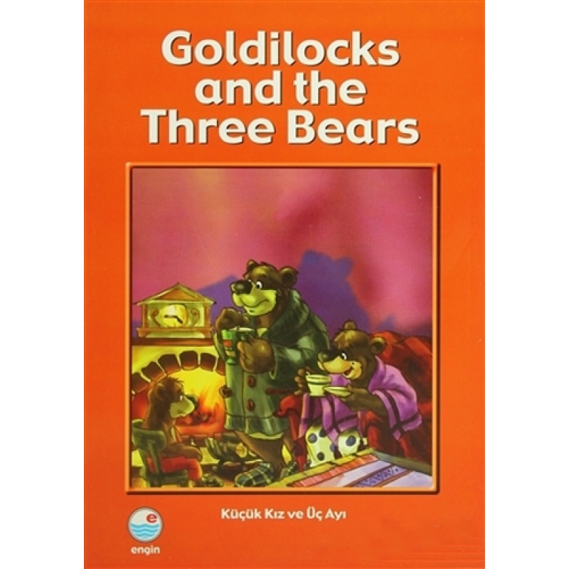 Goldilocks and the Three Bears Goldilocks and the Three Bears