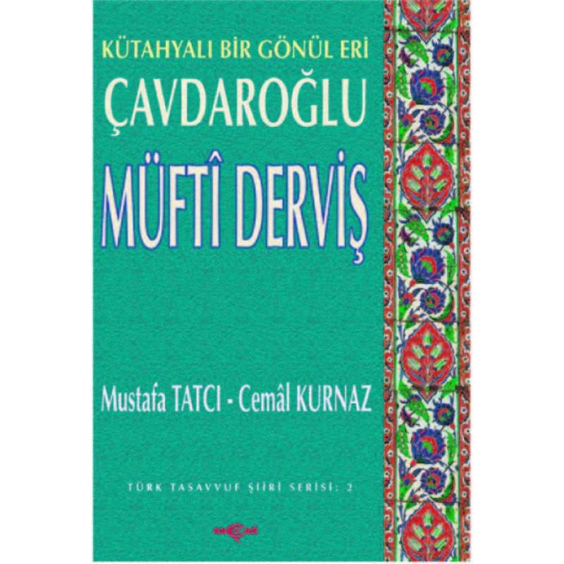 Çavdaroğlu Müfti Derviş Kütahyalı Bir Gönül Eri