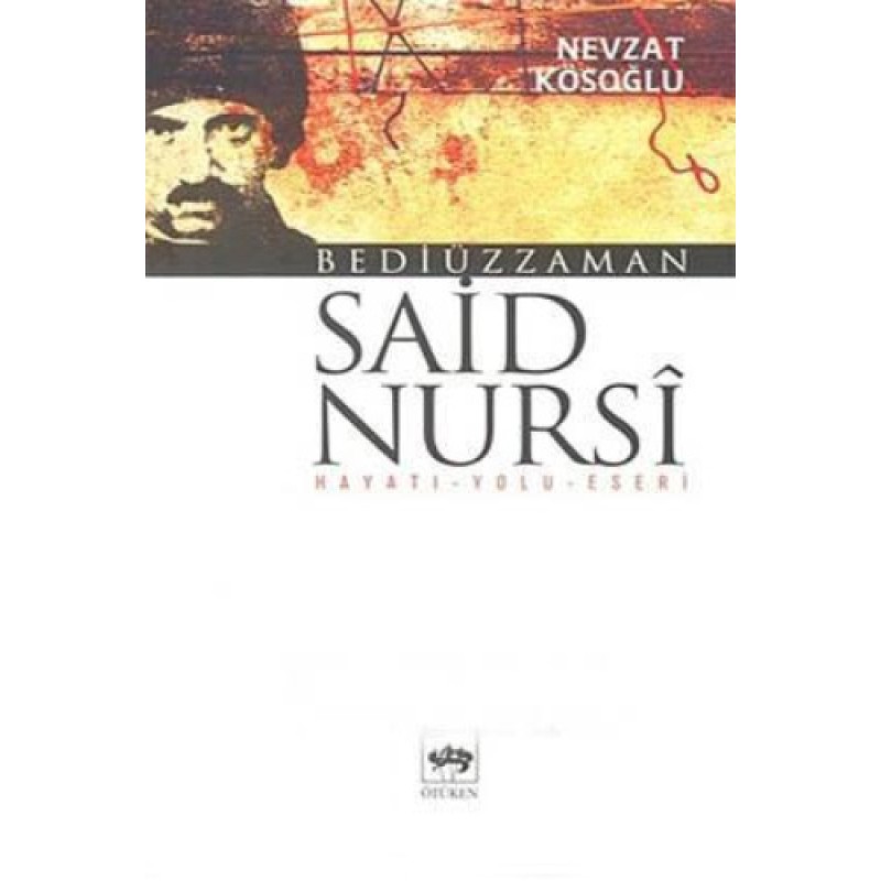 Bediüzzaman Said Nursi Bediüzzaman Said Nursi