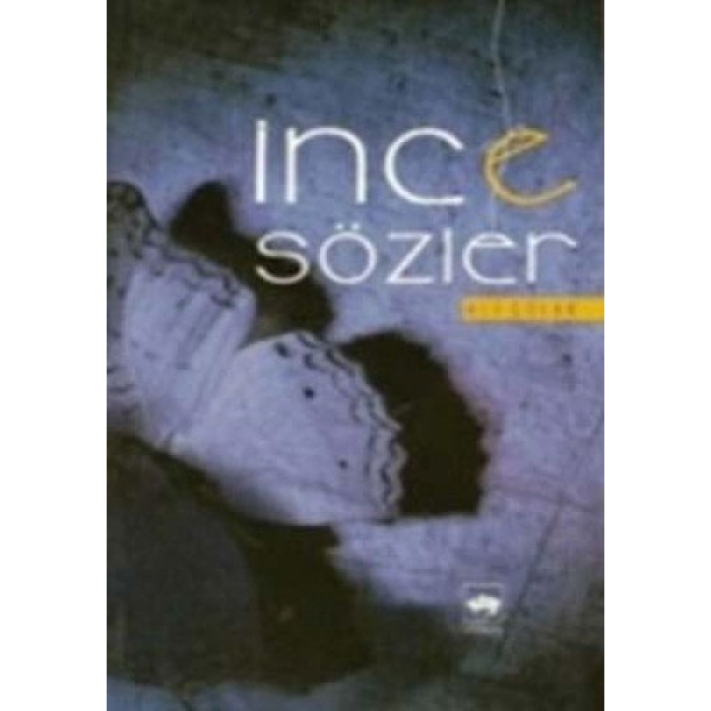 İnce Sözler İnce Sözler