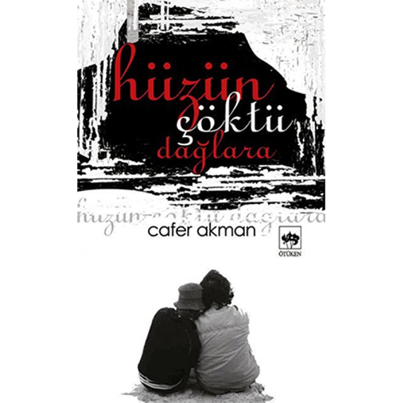 Hüzün Çöktü Dağlara Hüzün Çöktü Dağlara