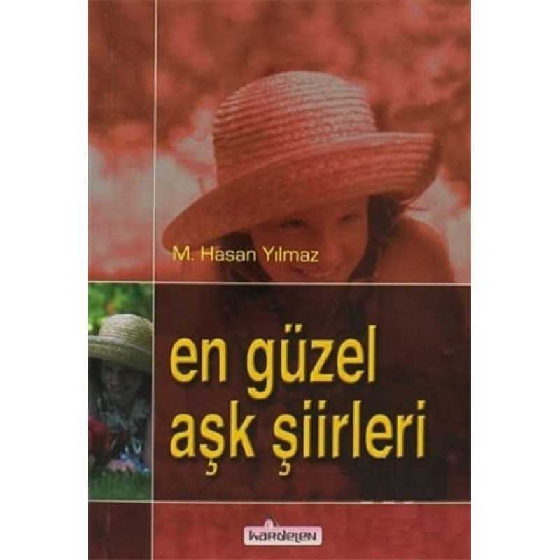 En Güzel Aşk Şiirleri En Güzel Aşk Şiirleri