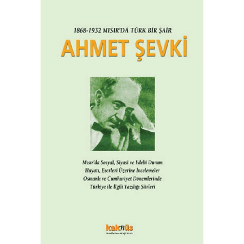 1868 - 1932 Mısır’da Türk Bir Şair Ahmet Şevki 1868 - 1932 Mısır’da Türk Bir Şair Ahmet Şevki