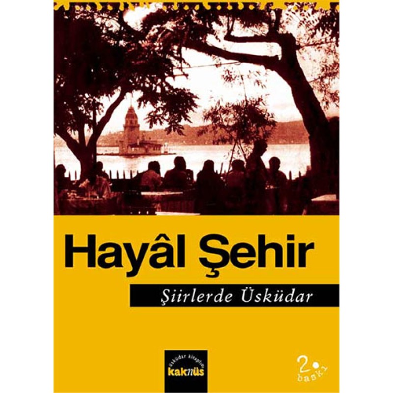 Hayal Şehir Şiirlerde Üsküdar Hayal Şehir Şiirlerde Üsküdar