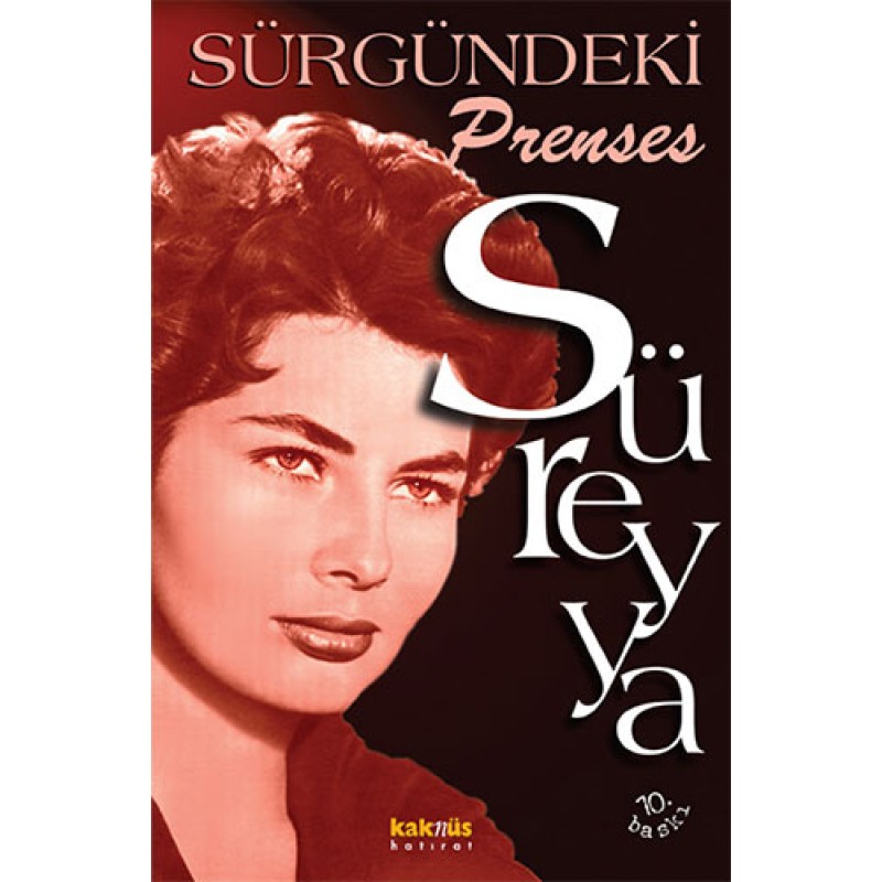 Sürgündeki Prenses : Süreyya Sürgündeki Prenses : Süreyya