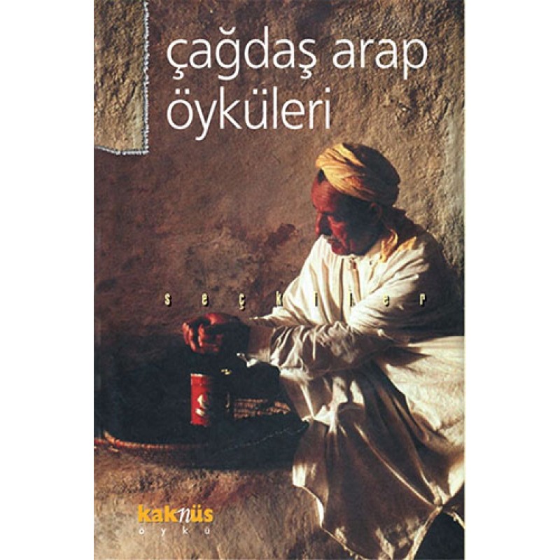 Çağdaş Arap Öyküleri Çağdaş Arap Öyküleri