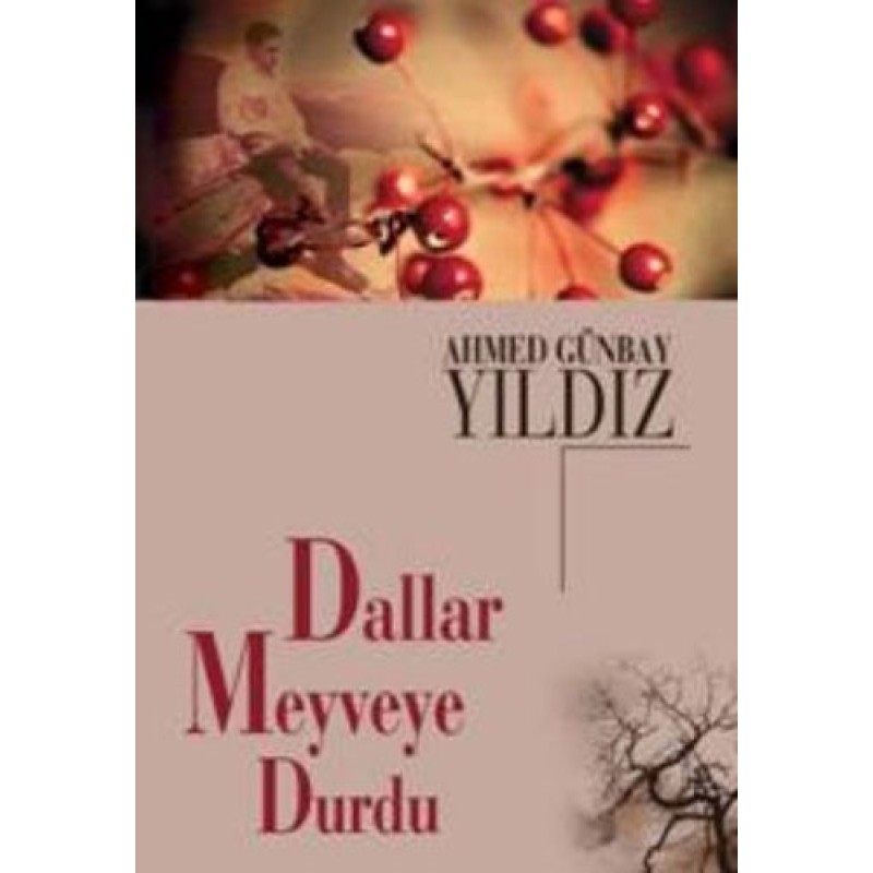 Dallar Meyveye Durdu Dallar Meyveye Durdu
