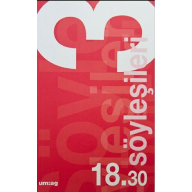 18.30 Söyleşileri 3 18.30 Söyleşileri 3
