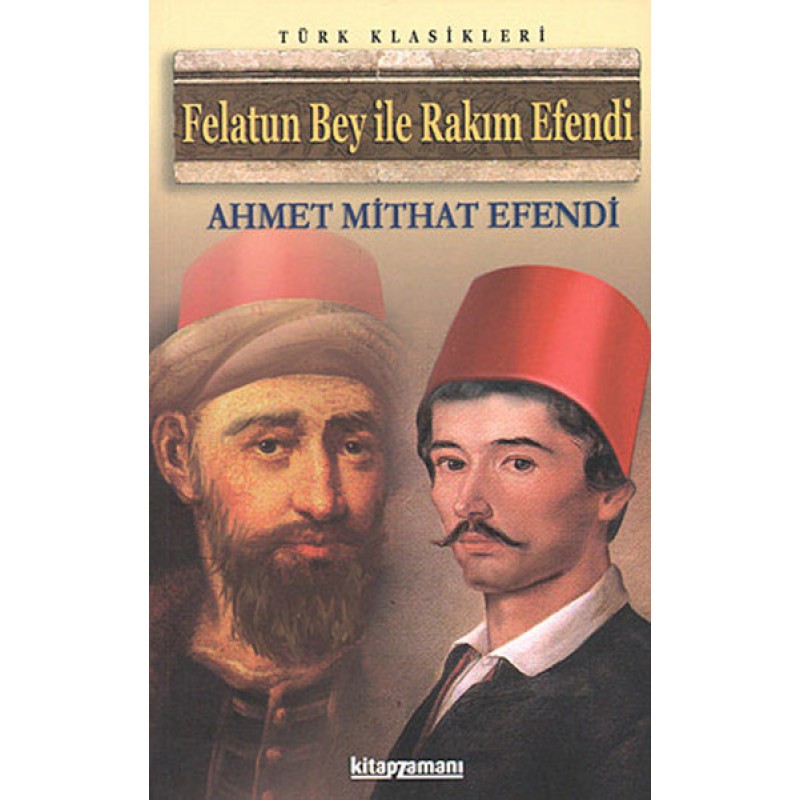 FELATUN BEY İLE RAKIN EFENDİ