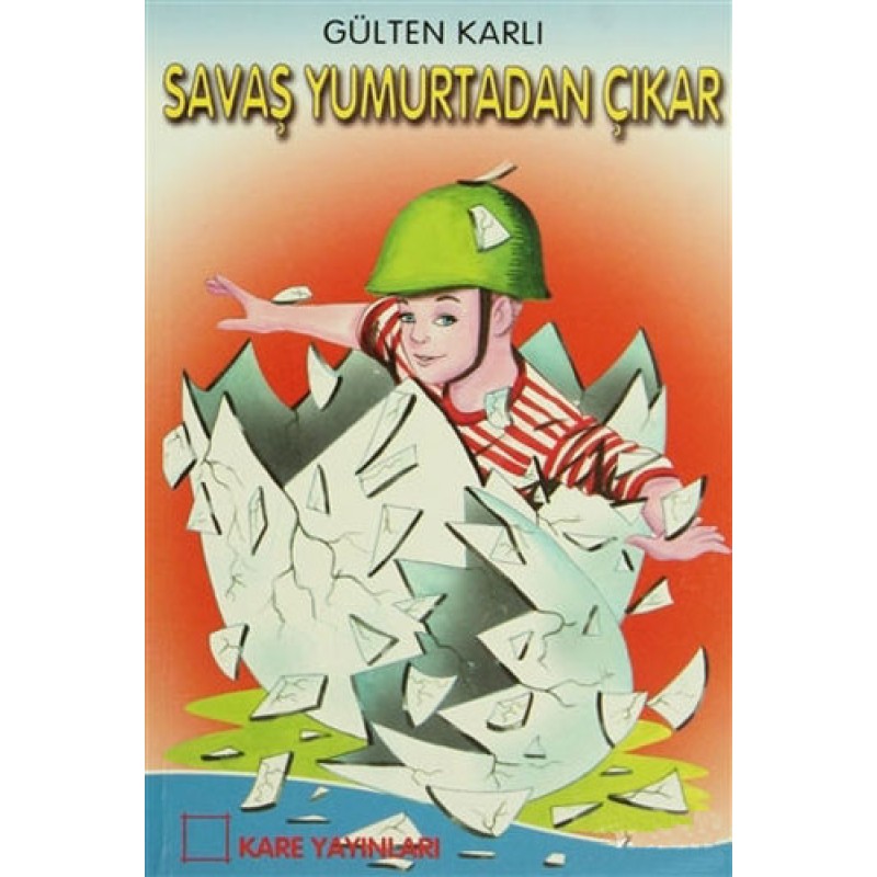 Savaş Yumurtadan Çıkar